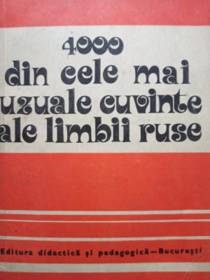 4000 din cele mai uzuale cuvinte ale limbii ruse (editia 1981) foto