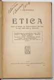 ETICA , CURS PROFESAT LA UNIVERSITATEA DIN IASI IN ANII 1907 -1908 si 1920 -1921 de I. GAVANESCUL , APARUTA 1922