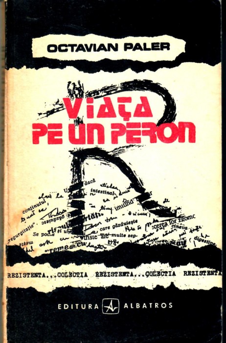 Viata pe un peron, Octavian Paler