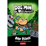 Dog Man se dezlantuie. Seria Dog Man Vol.2 - Dav Pilkey, Grupul Art