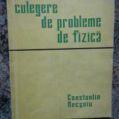 Culegere De Probleme De Fizica - Constantin Necsoiu
