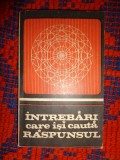 Intrebari care isi cauta raspunsul / 276 pagini