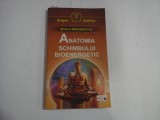 ANATOMIA SCHIMBULUI BIOENERGETIC (SCOALA BIOENERGETICII) - GRIGORI KAPITA - sunt pagini subliniate - Bucuresti, 2001