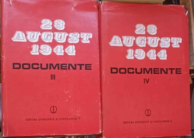 23 AUGUST 1944-1945 DOCUMENTE VOL.3-4-ION ARDELEANU, MIRCEA MUSAT SI COLAB.-225237 foto