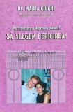 Nu stresului si depresiei psihice! Sa alegem fericirea! - 2008 - Maria Ciuchi (I174)