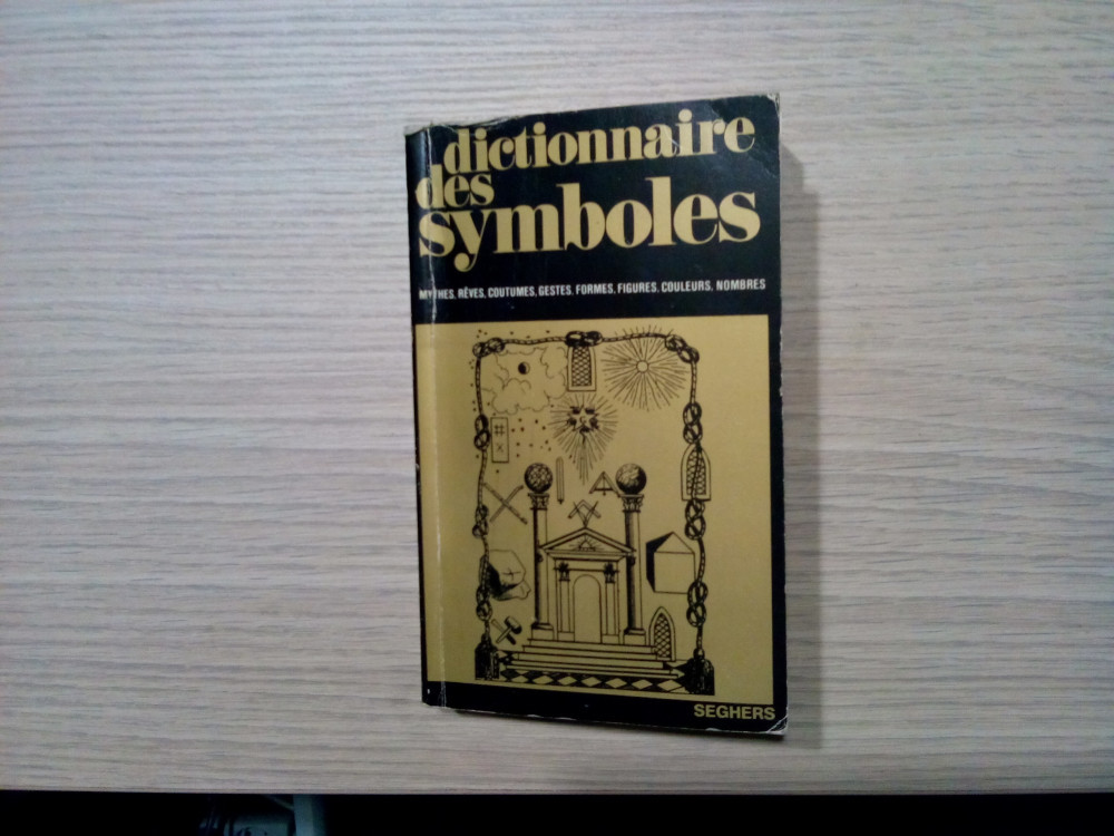 DICTIONNAIRE DES SYMBOLES CHE a G - Jean Chevalier - B. Grandet (dessins)  -1928, Alta editura | Okazii.ro