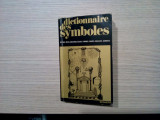 DICTIONNAIRE DES SYMBOLES CHE a G - Jean Chevalier - B. Grandet (dessins) -1928