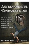 Antrenamentul condamnatilor - Paul Coach Wade - Editura Casa