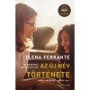 Az &uacute;j n&eacute;v t&ouml;rt&eacute;nete - N&aacute;polyi reg&eacute;nyek - M&aacute;sodik k&ouml;tet - Elena Ferrante