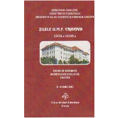 Zilele U.M.F. Craiova, Editia a XXXVII - Volum de Rezumatie Manifestari Stiintifice Craiova