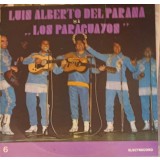 Disc vinil, LP. Luis Alberto Del Parana si Formatia &bdquo;Los Paraguayos&ldquo; (6)-LUIS ALBERTO DEL PARANA SI LOS-240358