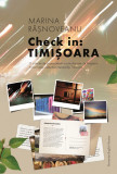 Check in: Timisoara | Marina Rasnoveanu, 2020, Libris Editorial