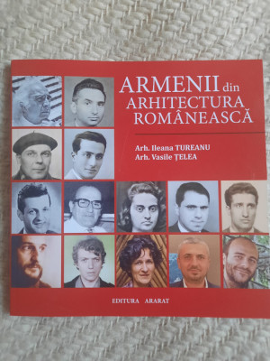 Armeni &amp;icirc;n arhitectura rom&amp;acirc;nească - de arh. Ileana Tureanu, arh. Vasile Telea foto