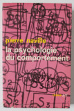 LA PSYCHOLOGIE DU COMPORTAMENT par PIERRE NAVILLE , 1963