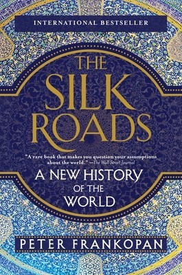 The Silk Roads: A New History of the World foto