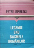 LEGENDE SAU BASMELE ROMANILOR-PETRE ISPIRESCU-365635