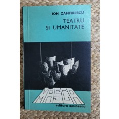 TEATRU SI UMANITATE-ION ZAMFIRESCU