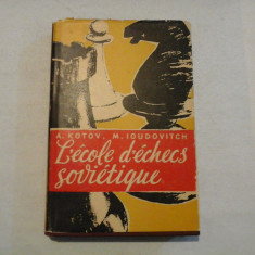 L'ECOLE D'ECHECS SOVIETIQUE - A. KOTOV, M. IOUDOVITCH