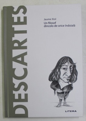 DESCARTES - UN FILOSOF DINCOLO DE ORICE INDOIALA de JAUME XIOL , 2020 foto