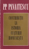 P.P. Panaitescu - Contributii la istoria culturii romanesti