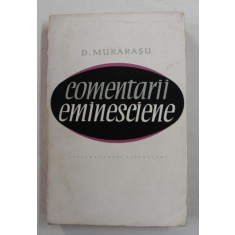 COMENTARII EMINESCIENE de D. MURARASU , 1967