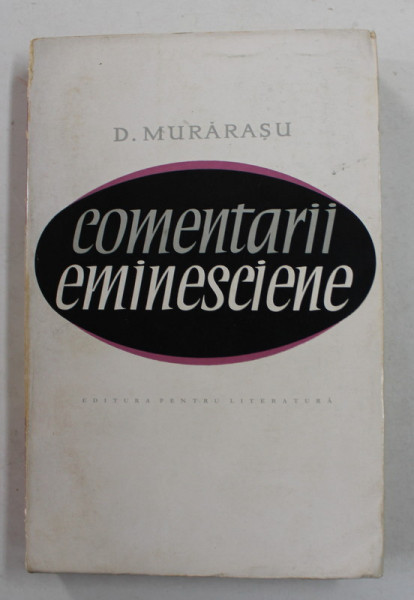 COMENTARII EMINESCIENE de D. MURARASU , 1967