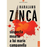 Suspecta moarte a lui Mario Campanella - Haralamb Zinca