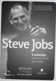 Jay Elliot - Steve Jobs - iLeadership pentru o noua generatie (Editia: 2011)