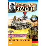 Sub steagul lui Rommel 1/3-Botezul focului - Hans Brenner