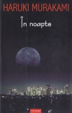 Haruki Murakami - In noapte