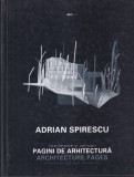 Adrian Spirescu - Pagini de arhitectura. Interferente si nelinisti / Pages of