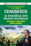 Ceausescu si Enigmele din Muntii Buzaului - Prestige