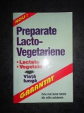 PREPARATE LACTO VEGETARIENE