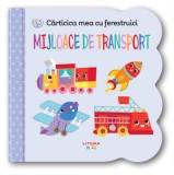 Cumpara ieftin Carticica mea cu ferestruici. Mijloace de transport