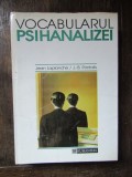 VOCABULARUL PSIHANALIZEI -Jean LAPLANCHE /J.B.Pontalis
