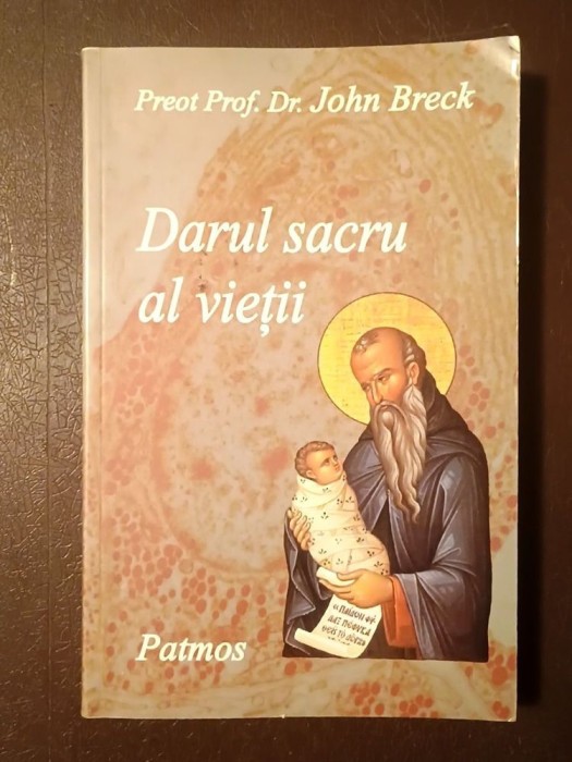 Preot Prof. Dr. John Breck - Darul sacru al vieții (2001)