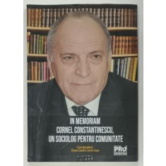 IN MEMORIAM CORNEL CONSTANTINESCU , UN SOCIOLOG PENTRU COMUNITATE , coordonatori ELENA ZAMFIR si SORIN CACE , 2022, PREZINTA URME DE UZURA SI DE INDOI