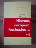 Le petit Marcel: Hilarant, decapant, fou, fou, fou... - Rafael Pividal