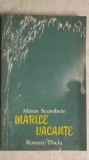 Miron Scorobete - Marile vacante, 1984, Dacia