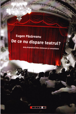 AMS - EUGEN PASAREANU - DE CE NU DISPARE TEATRUL? (AUTOGRAF PTR. M. VISNIEC) foto