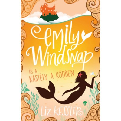 Emily Windsnap &amp;eacute;s a kast&amp;eacute;ly a k&amp;ouml;dben - Liz Kessler foto