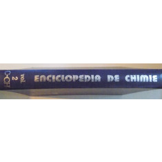 ENCICLOPEDIA DE CHIMIE, VOL. II (C - CH), ELABORATA SUB COORDONAREA ACAD.DR.ING. ELENA CEAUSESCU, 1985