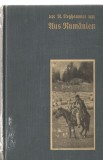 Aus Rumanien - Raymund Metzhammer carte in limba germana alfabet gotic cartonata, Alta editura