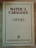 OPERE de MATEIU I. CARAGIALE, 1994 * PREZINTA URME DE INDOIRE