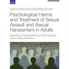 Psychological Harms and Treatment of Sexual Assault and Sexual Harassment in Adults: Systematic and Scoping Reviews to Inform Improved Care for Milita