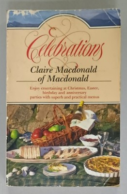 CELEBRATIONS by CLAIRE MacDONALD of MacDONALD , CARTE DE RETETE IN LIMBA ENGLEZA , 1991,. PREZINTA PETE SI URME DE UZURA foto
