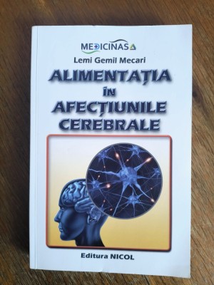 Alimentatia in afectiunile cerebrale - Lemi Gemil Mecari / R3P2F foto
