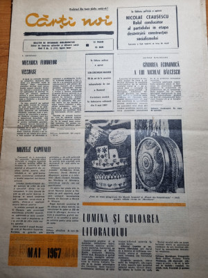 ziarul carti noi mai 1967 - stiinta,tehnica,literatura,agricultura,arta foto