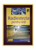 Radiestezia pentru Toti - Richard Webster, Teora 2006, Carte Ezoterism Spiritualitate