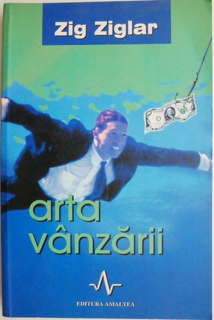 Arta vanzarii &ndash; Zig Ziglar (putin uzata)